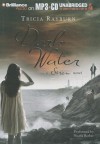 Dark Water - Tricia Rayburn, Nicola Barber