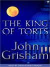 The King of Torts (Audio) - Dennis Boutsikaris, John Grisham