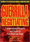 Guerrilla Negotiating: Unconventional Weapons and Tactics to Get What You Want (MP3 Book) - Jay Conrad Levinson, Mark S.A. Smith, Orvel Ray Wilson, Edward Lewis