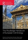 The Routledge Handbook of European Criminology - Sophie Body-Gendrot, Mike Hough, Klara Kerezsi, Rene Levy