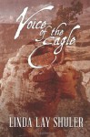 Voice of the Eagle (Kwani, Book 2) - Linda Lay Shuler