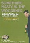 Something Nasty in the Woodshed - Kyril Bonfiglioli, Simon Prebble