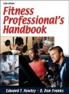 Fitness Professional's Handbook Presentation Package-5th Edtn - Edward T. Howley, B. Don Franks