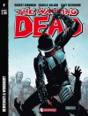 The Walking Dead n. 7: Benvenuti a Woodbury - Robert Kirkman, Charlie Adlard, Cliff Rathburn