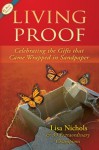 Living Proof: Celebrating the Gifts That Came Wrapped in Sandpaper - Lisa Nichols, Anjanette Harper