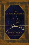 The Last Lecture - Randy Pausch, Jeffrey Zaslow