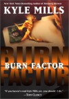 Burn Factor - Kyle Mills, Reader Tbd 1