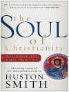 The Soul of Christianity - Huston Smith