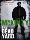 The Dead Yard (Dead Trilogy 2) - Adrian McKinty