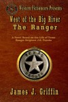 The Ranger(West of The Big River) - James J. Griffin