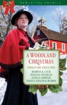 A Woodland Christmas: Four Couples Find Love in the Piney Woods of East Texas (Romancing America) - Tamela Hancock Murray, Ramona K. Cecil, Darlene Franklin, Janelle Mowery