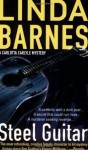 Steel Guitar (Carlotta Carlyle Mysteries) - Linda Barnes