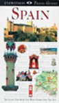 Eyewitness Travel Guide to Spain - Tom Prentice, Jane Ewart