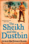 The Sheik and the Dustbin - George MacDonald Fraser