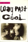 Way Past Cool - Jess Mowry