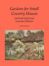 Gardens for Small Country Houses - Gertrude Jekyll, Lawrence Weaver, Raymond E. Negus