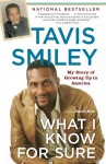 What I Know for Sure: My Story of Growing Up in America - Tavis Smiley