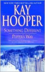 Something Different/Pepper's Way - Kay Hooper