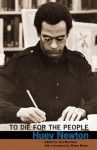 To Die for the People - Huey P. Newton, Toni Morrison, Elaine Brown