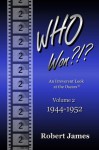 WHO Won?!?: An Irreverent Look at the Oscars: 1944-1952 - Robert James