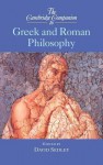 The Cambridge Companion to Greek and Roman Philosophy - David Sedley