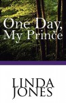 One Day, My Prince - Linda Winstead Jones