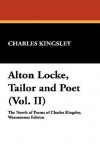 Alton Locke, Tailor and Poet (Vol. II) - Charles Kingsley