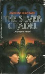 The Silver Citadel - Anthony Horowitz