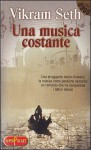 Una musica costante - Vikram Seth, Massimo Birattari