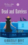 Dead and Dateless - Kimberly Raye