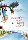 Philosophie ist wie Kitzeln im Kopf - Gudrun Mebs, Harald Lesch, Catharina Westphal