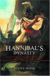 Hannibal's Dynasty: Power and Politics in the Western Mediterranean, 247-183 BC - Dexter Hoyos