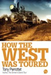 How The West Was Toured - Tony Perrottet