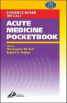 Acute Medicine Pocketbook - Yi Yang, Robert Phillips