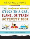 All You Need Is a Pencil: The Stuck in a Car, Plane, or Train Activity Book: Games, Doodling, Puzzles, and More! - Joe Rhatigan