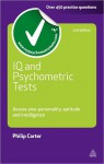 IQ and Psychometric Tests: Assess Your Personality, Aptitude and Intelligence - Philip J. Carter