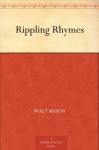 Rippling Rhymes - Walt Mason