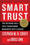 Smart Trust: How People, Companies, and Countries Are Prospering - Stephen M.R. Covey, Greg Link, Rebecca R. Merrill