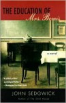 The Education of Mrs. Bemis: A Novel - John Sedgwick