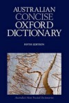 Australian Concise Oxford Dictionary 5th Edition - Bruce Moore