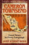 Cameron Townsend: Good News in Every Language - Janet Benge, Geoff Benge