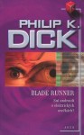 Blade Runner: Sní androidi o elektrických ovečkách? - Philip K. Dick