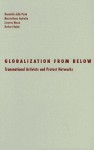 Globalization From Below: Transnational Activists And Protest Networks - Donatella della Porta Della Porta, Massimillano Andretta, Lorenzo Mosca, Herbert Reiter Reiter