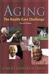 Aging: The Health-Care Challenge - Andrew Lewis