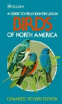 Birds Of North America: A Guide To Field Identification - Chandler S. Robbins, Bertel Bruun