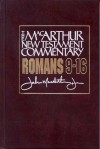 Romans 9-16 MacArthur New Testament Commentary - John F. MacArthur Jr.