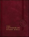 The Lutheran Study Bible: English Standard Version - Anonymous, CPH Editors