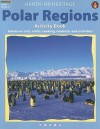 Polar Regions Activity Book: Hands-On Arts, Crafts, Cooking, Research, and Activities (Hands-On Heritage) - Mary Jo Keller, Barb Lorseyedi