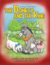 The Donkey and the King (Donkey Series for Children) - Lorilyn Roberts, Linda S. DiFranco