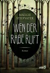 Wen der Rabe ruft - Maggie Stiefvater, Jessika Komina, Sandra Knuffinke